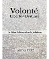 Volonté, Liberté & Destinée AKIVA TATZ