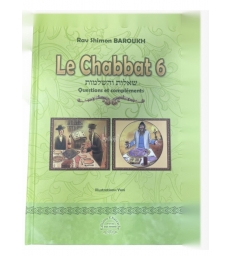 Le Chabbat 6 - Questions et compléments -  Rav Shimon Baroukh