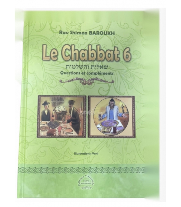 Le Chabbat 6 - Questions et compléments -  Rav Shimon Baroukh