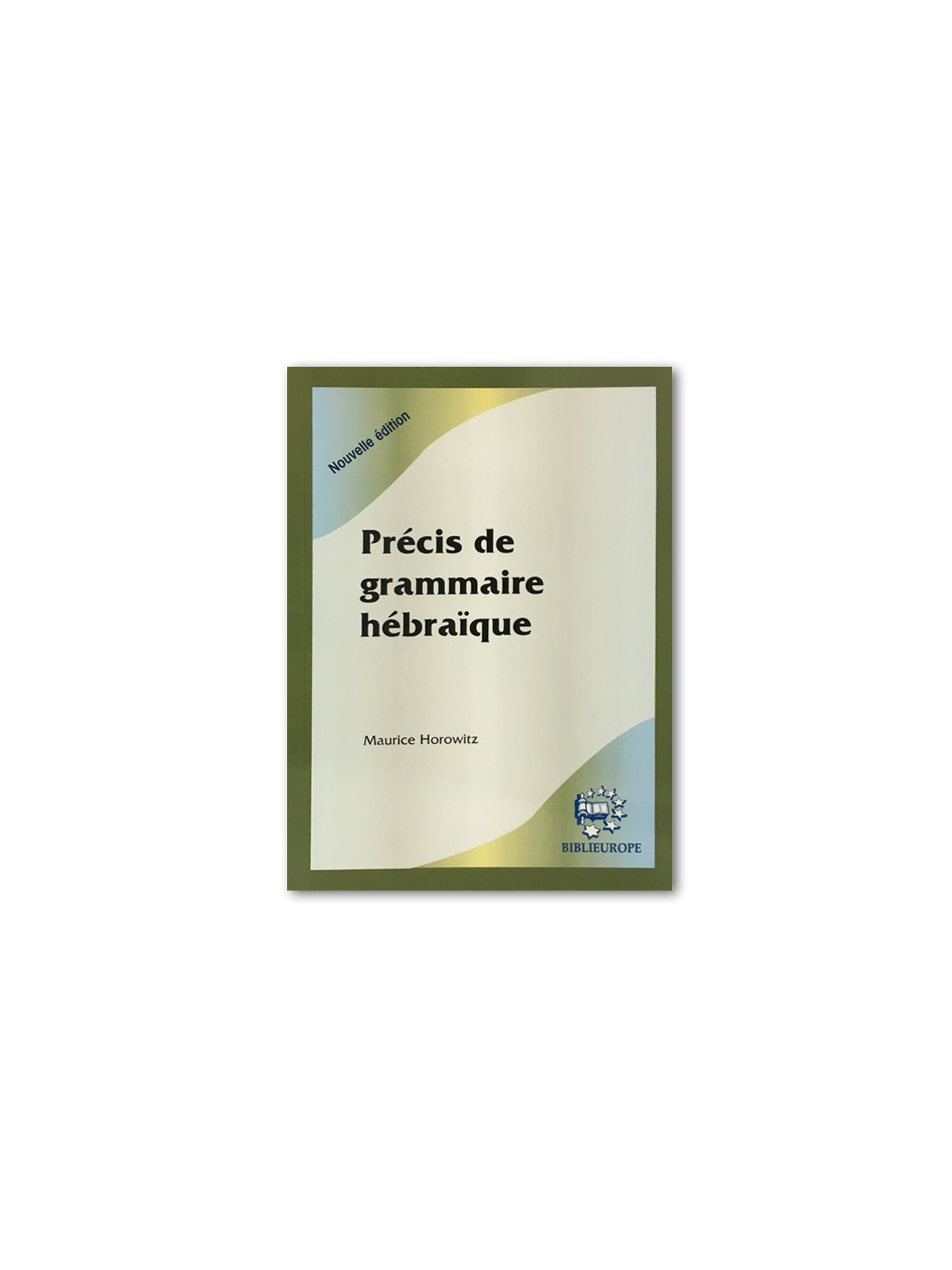 Précis de grammaire hébraique