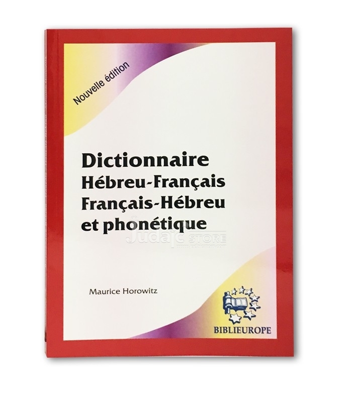 Dictionnaire Hébreu-Français Français-Hebreu et Phonetique