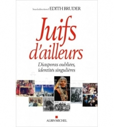 Juifs D'ailleurs - Diasporas Oubliées, Identités Singulières