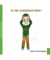 Tu Ne Casseras Rien !