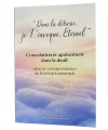 " DANS LA DETRESSE, JE T'INVOQUE , ETERNEL" CONSOLATION ET APAISEMENT DANS LE DEUIL