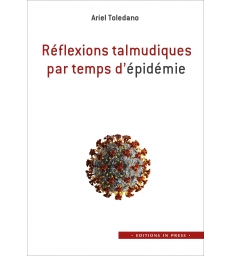 REFLEXIONS TALMUDIQUES PAR TEMPS D'EPIDEMIE