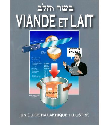 VIANDE ET LAIT - UN GUIDE HALAKHIQUE ILLUSTRÉ (en français)