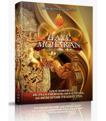 'HAYÉ MOHARAN - LES VIES DE RABBI NA'HMAN