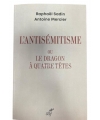 L'ANTISEMITISME OU LE DRAGON A QUATRES TETES