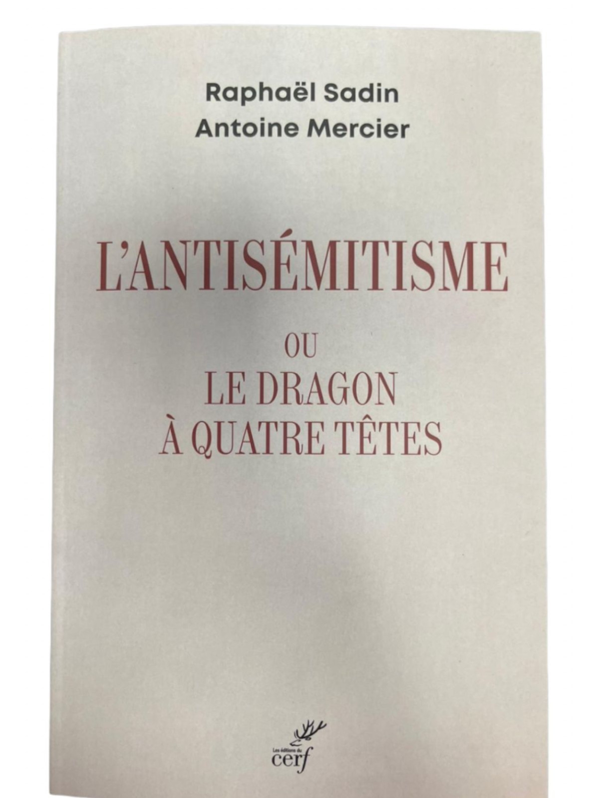 L'ANTISEMITISME OU LE DRAGON A QUATRES TETES