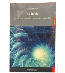 La Torah Loi écrite, loi orale : questions nouvelles
