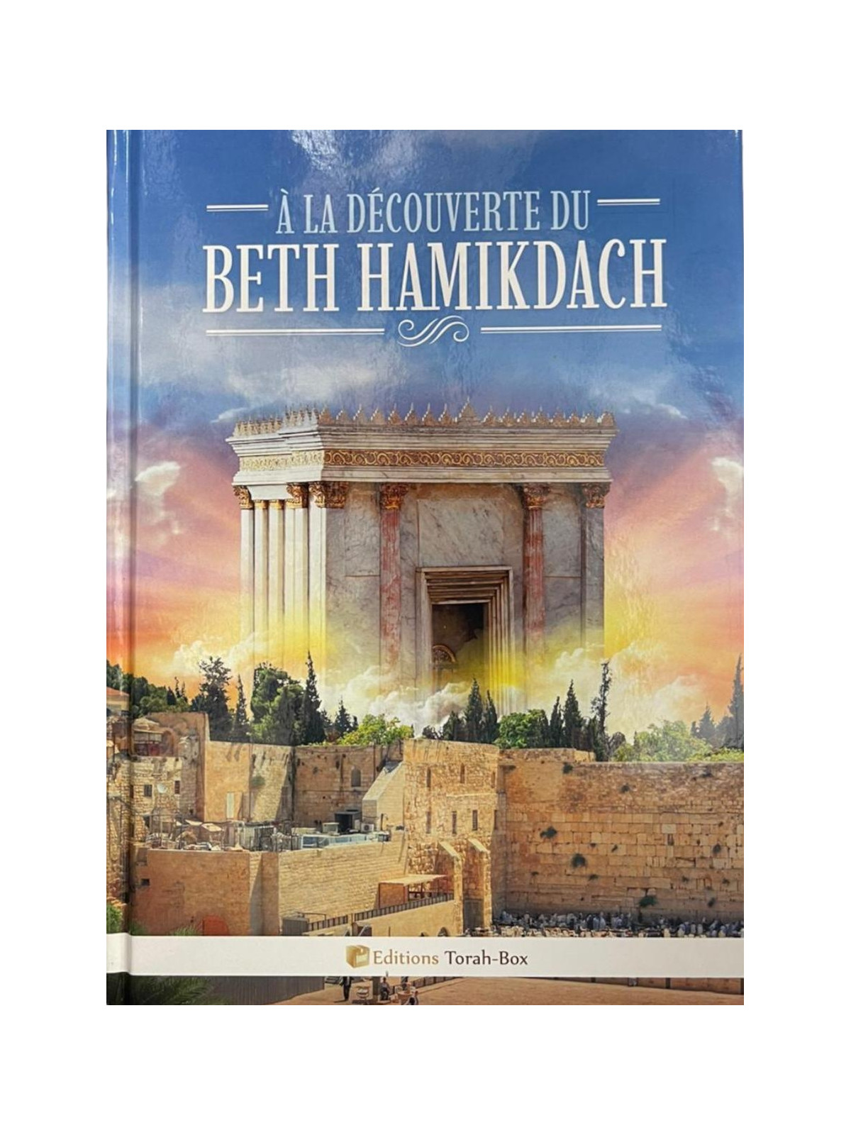 A la découverte du Beth Hamikdach