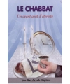 LE CHABBAT - UN AVANT-GOUT D'ETERNITE