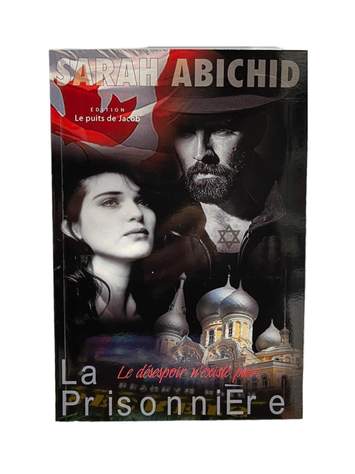La Prisonnière - Le Désespoir N'existe Pas !