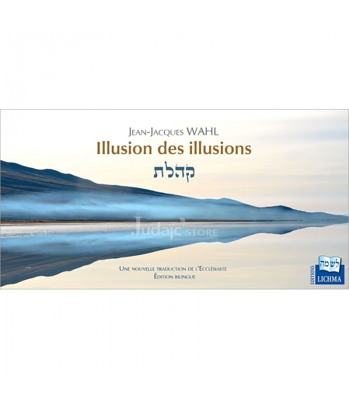 Illusion des illusions - L'Ecclésiaste