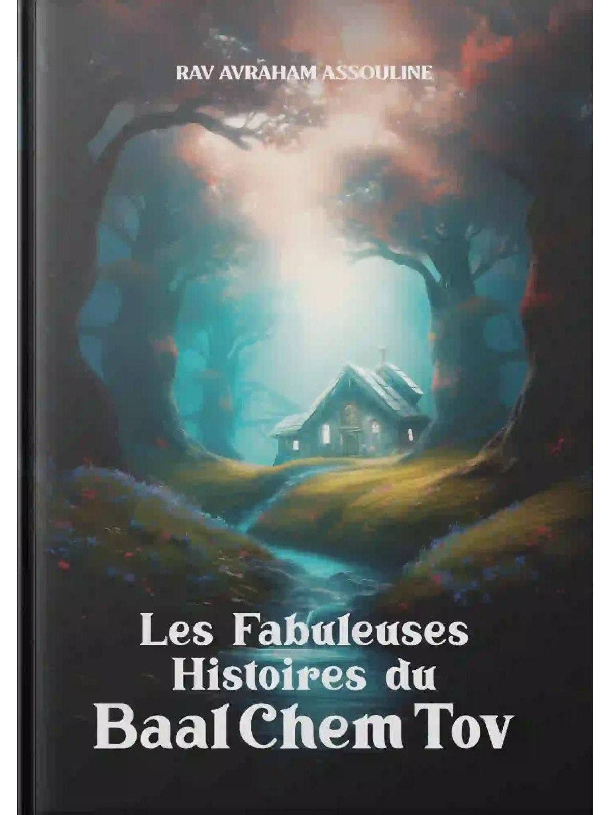 Les Fabuleuses Histoires du BAAL CHEM TOV