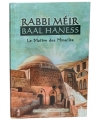 RABBI MEIR BAAL HANESS - LE MAITRE DES MIRACLES