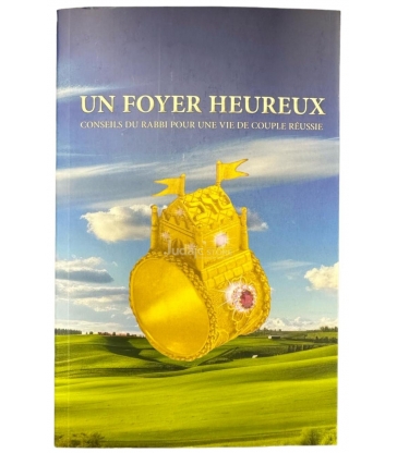 UN FOYER HEUREUXCONSEILS DU RABBI POUR UNE VIE DE COUPLE RÉUSSIE