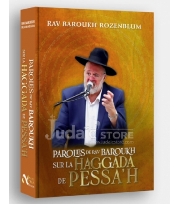 Paroles de Rav Baroukh – Haggada de Pessa’h