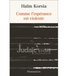 Comme L'espérance Est Violente - Haïm Korsia