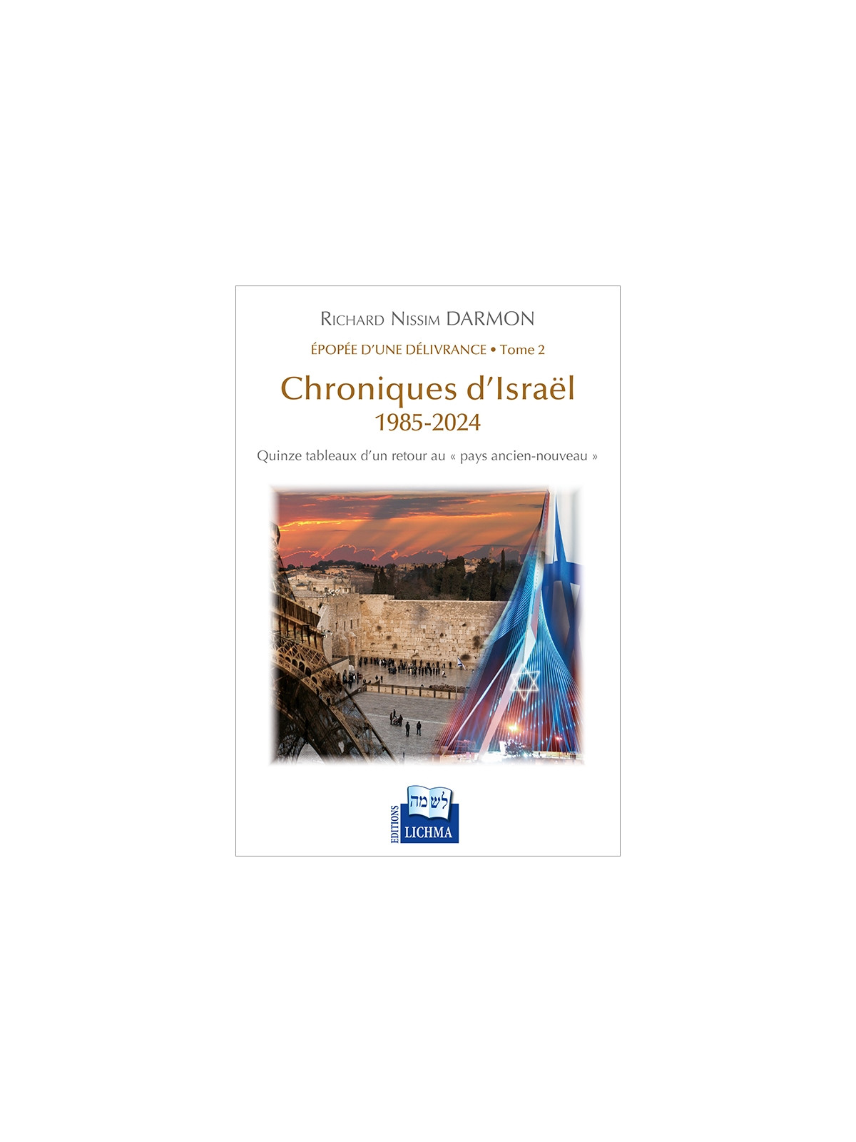 Chroniques d'Israël 1985-2024
