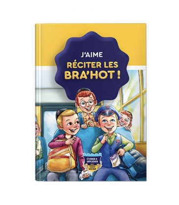 J'aime réciter les Brahot