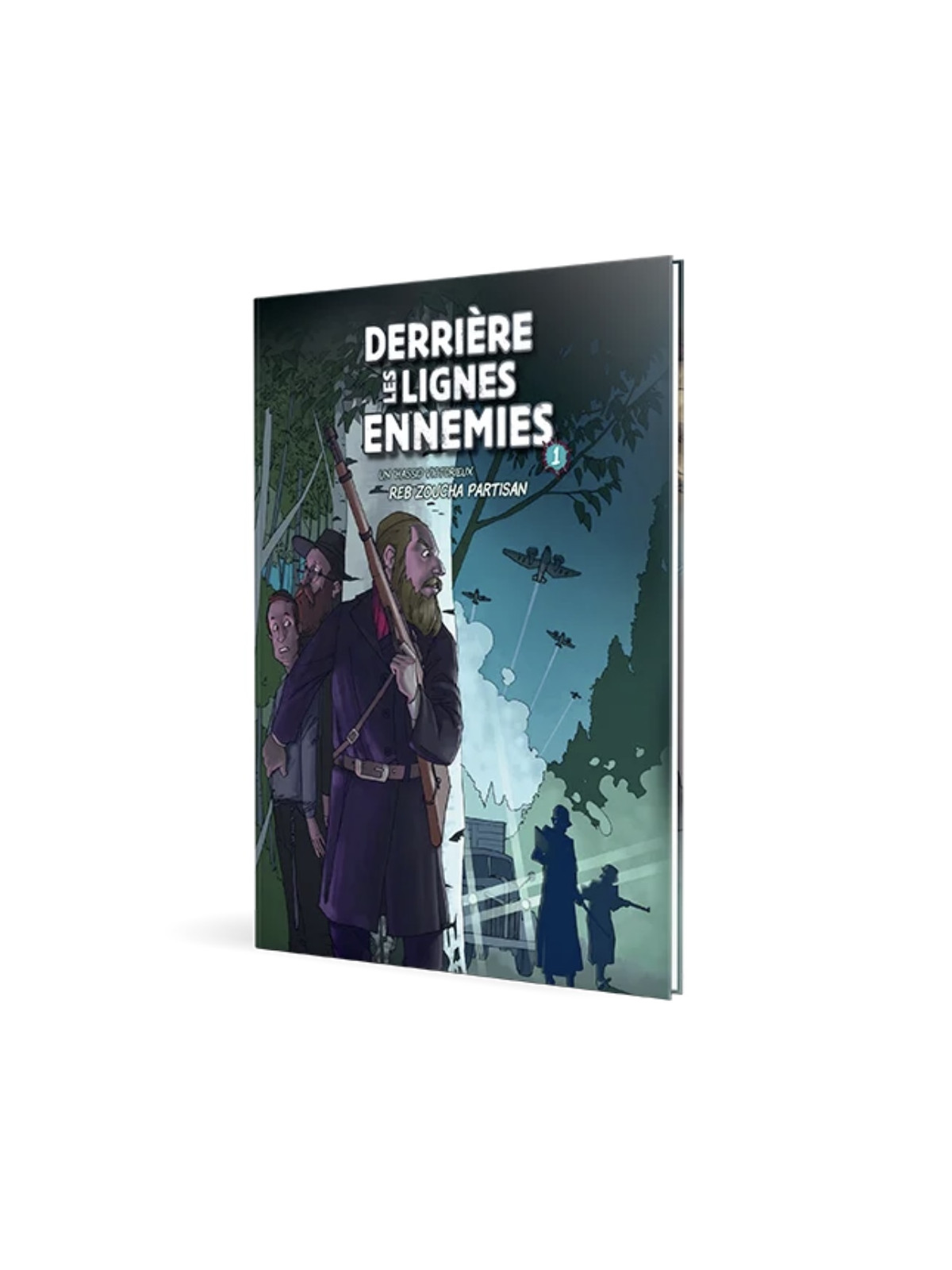 Derrière les lignes ennemies • Tome 1