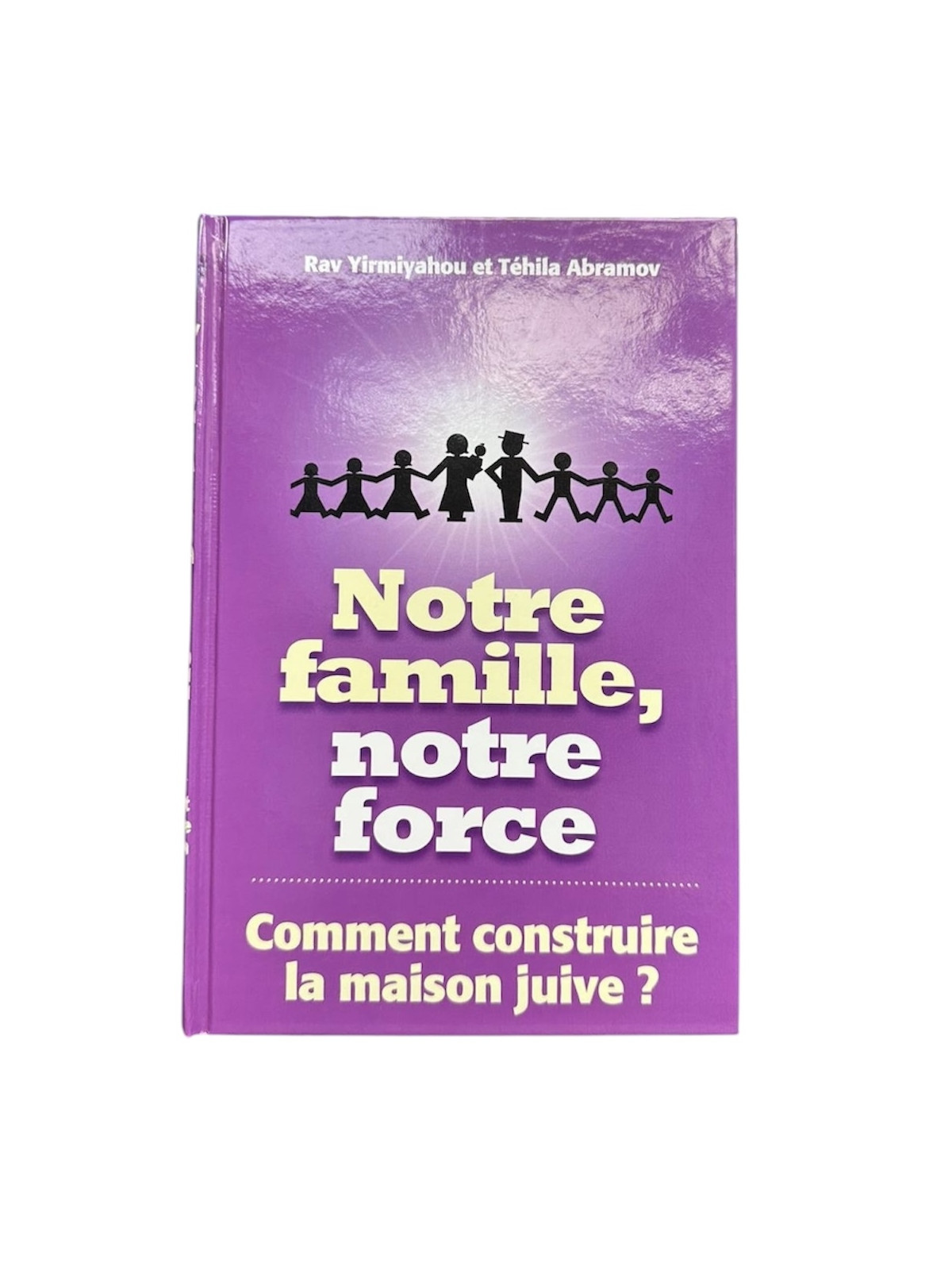 Notre famille, notre force