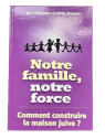 Notre famille, notre force