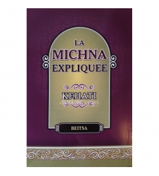 La Michna expliquée KEHATI - BEITSA