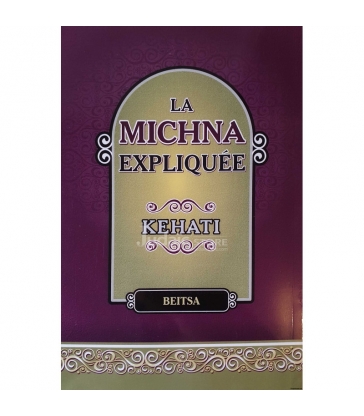 La Michna expliquée KEHATI - BEITSA