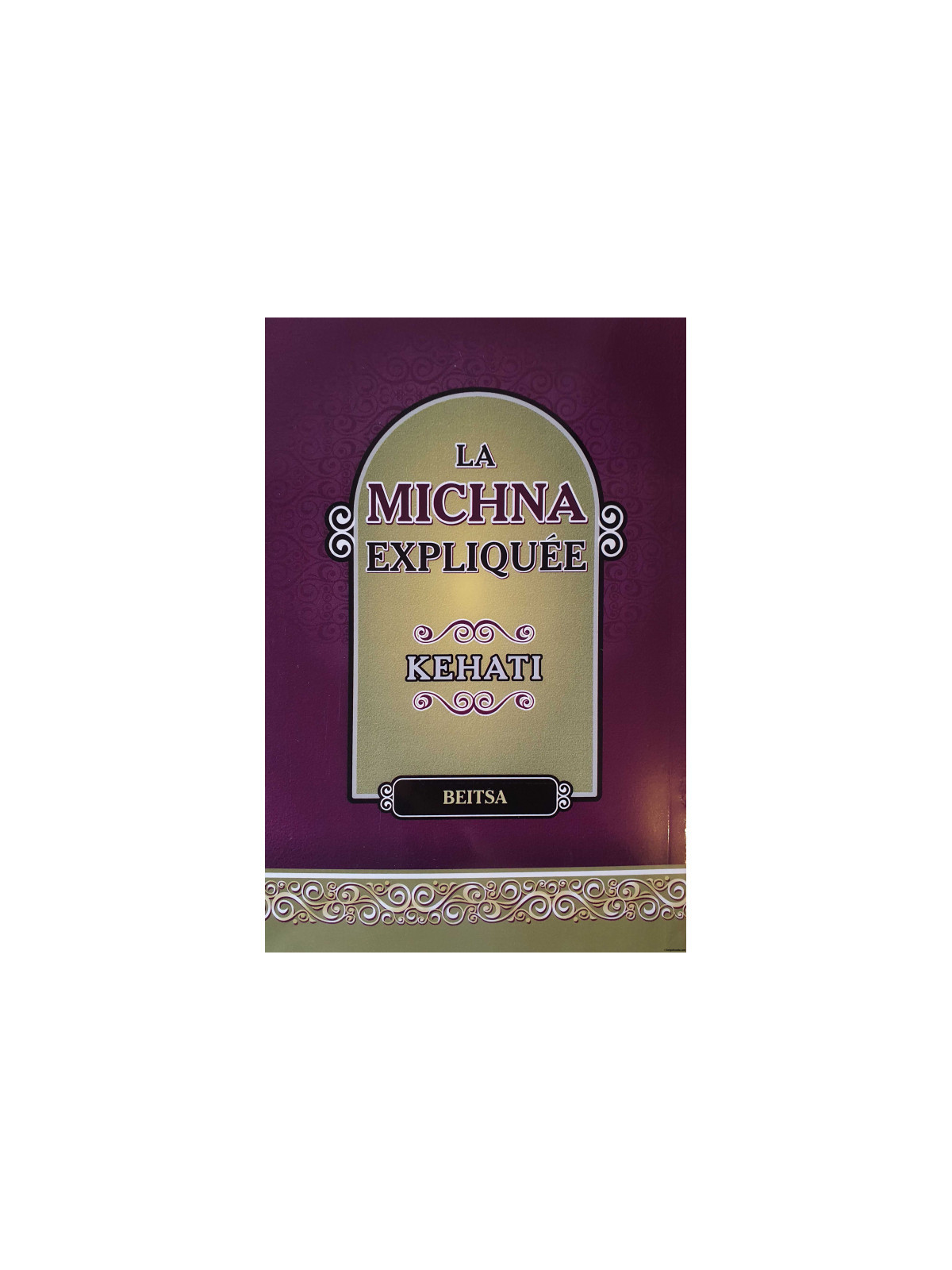 La Michna expliquée KEHATI - BEITSA