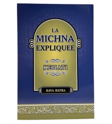La Michna expliquée KEHATI - BAVA BATRA