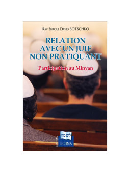 Relation avec un Juif non pratiquant – Minyan | Botschko
