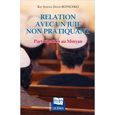 Relation avec un Juif non pratiquant – Minyan | Botschko