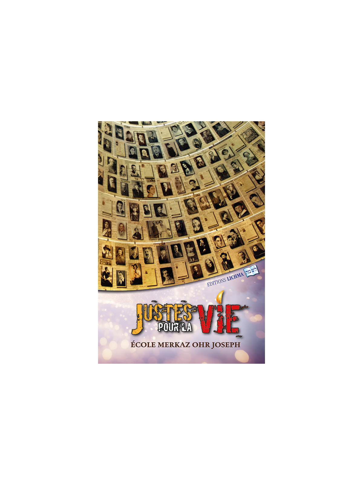 Justes pour la Vie – Hommage aux Justes parmi les Nations | École Merkaz Ohr Joseph