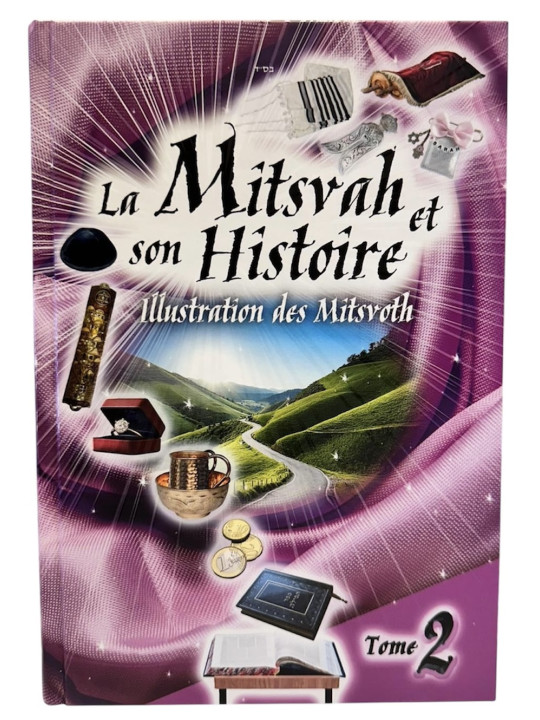 La Mitsvah et son histoire tome 2