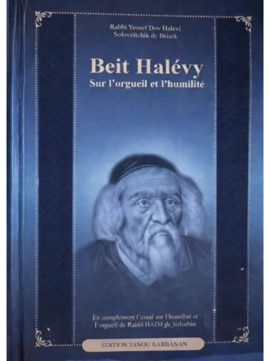 Beit Halevy - Sur l'orgueil et l'humilité