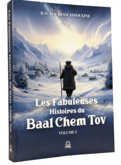 Les fabuleuses histoires du Baal Chem Tov Volume 3