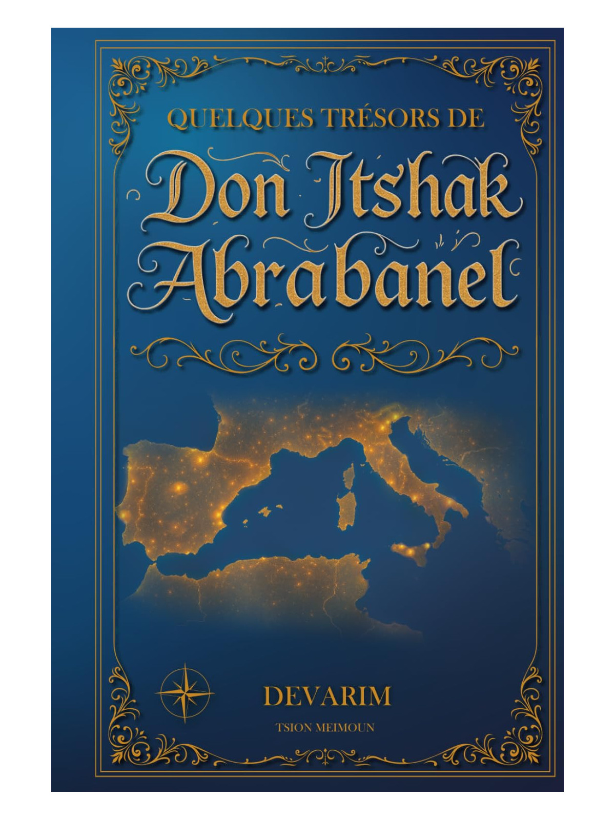QUELQUES TRESORS DE DON ITSHAK ABRABANEL: DEVARIM