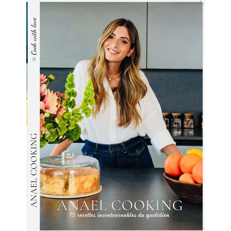 Anael Cooking - 75 recettes incontournables au quotidien
