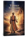 Yossef Hatsadik - Du Reve a la Royauté