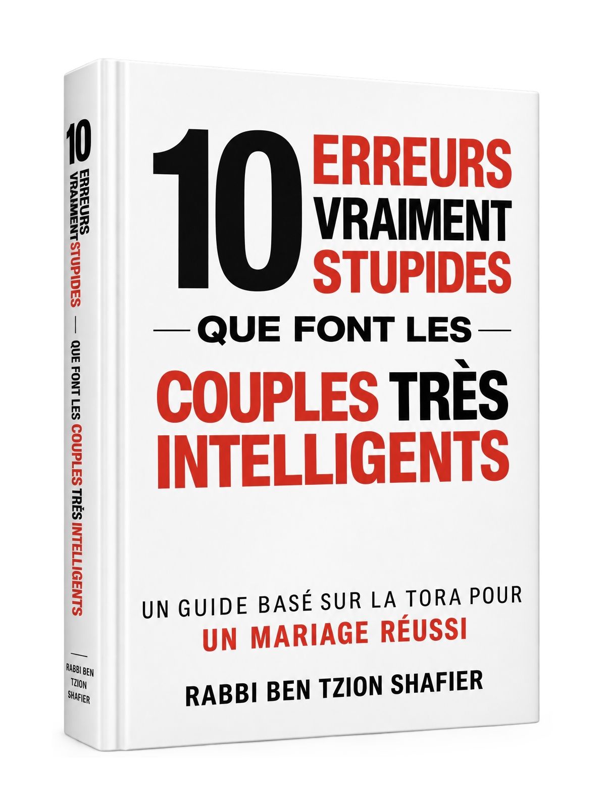 10 Erreurs vraiment stupides que font les couples très intelligents 